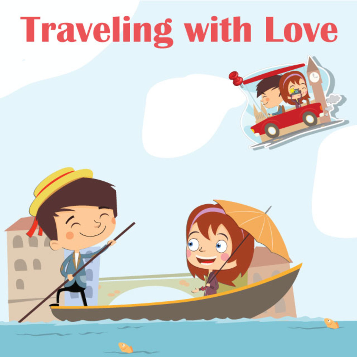 The Joy of Traveling as a Couple in Love!