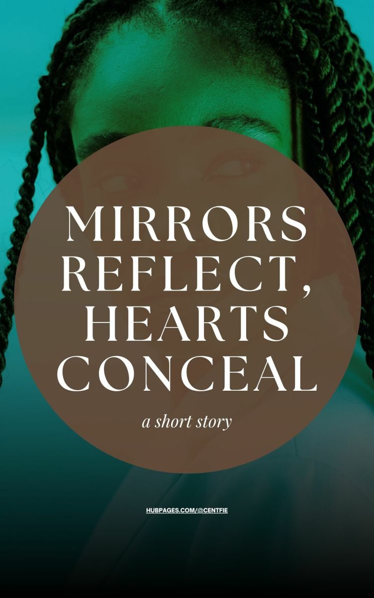 Mirrors Reflect, Hearts Conceal