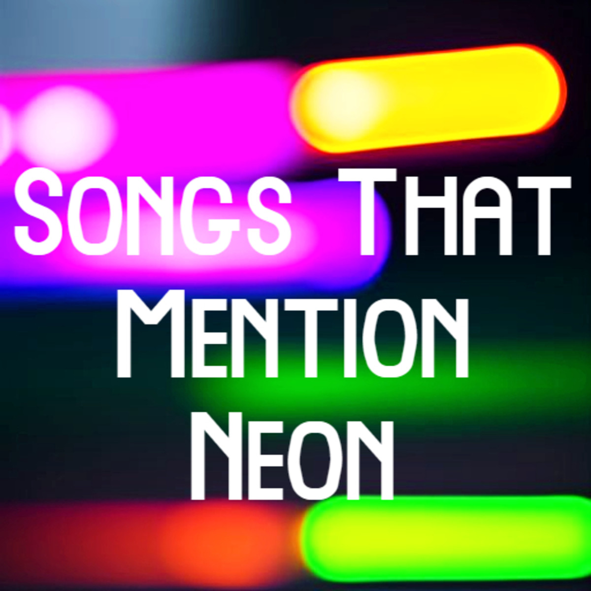 79 Songs That Mention Neon HubPages
