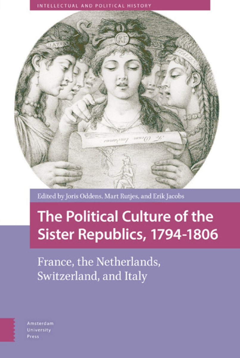 The Political Culture of the Sister Republics: 1794-1806 Review