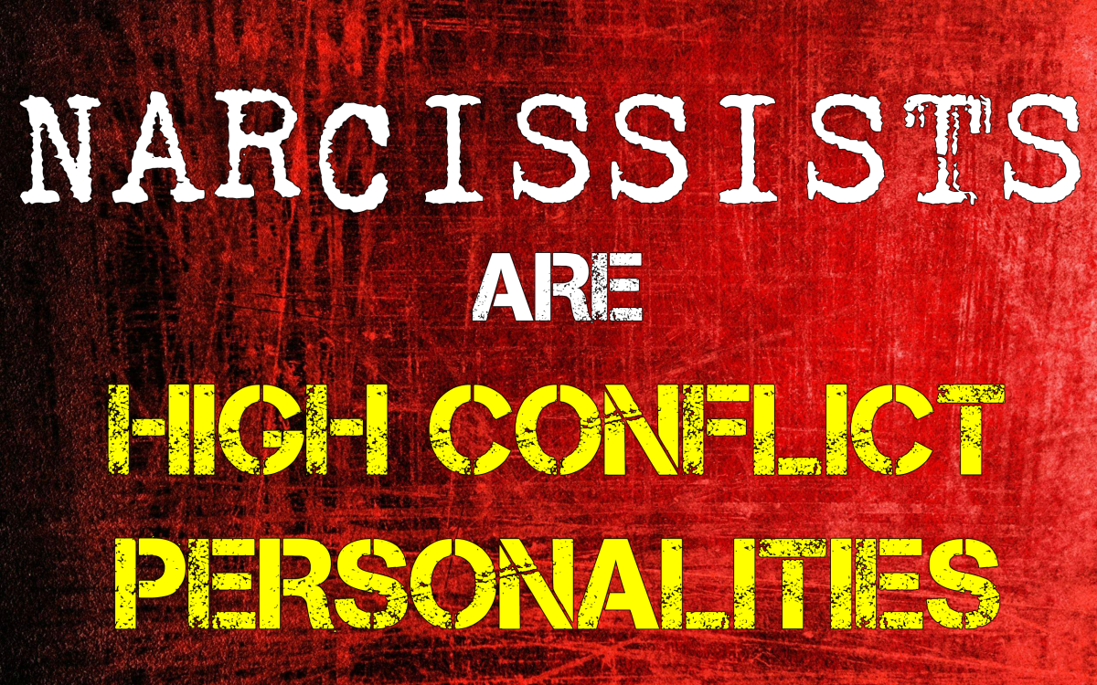Narcissists Are High Conflict Personalities