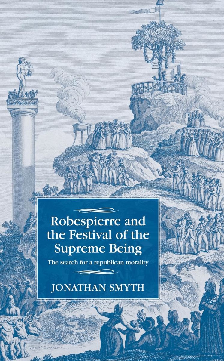 Robespierre and the Cult of the Supreme Being: The Quest for a Republican Morality Review