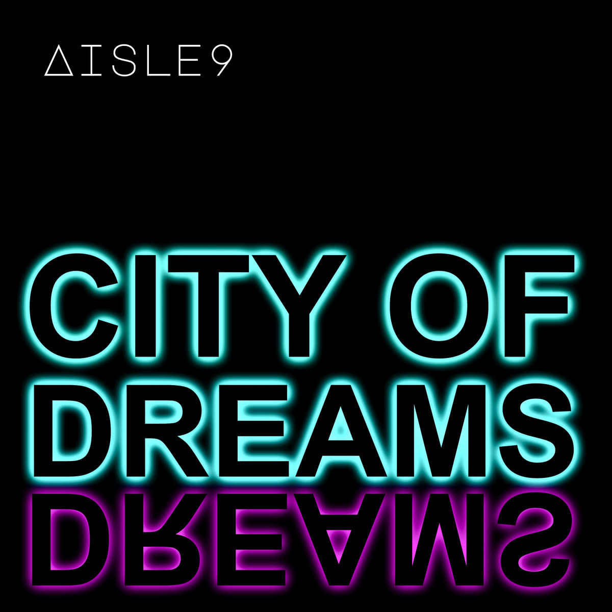 Synth Single Review: “City Of Dreams’’ by Aisle 9