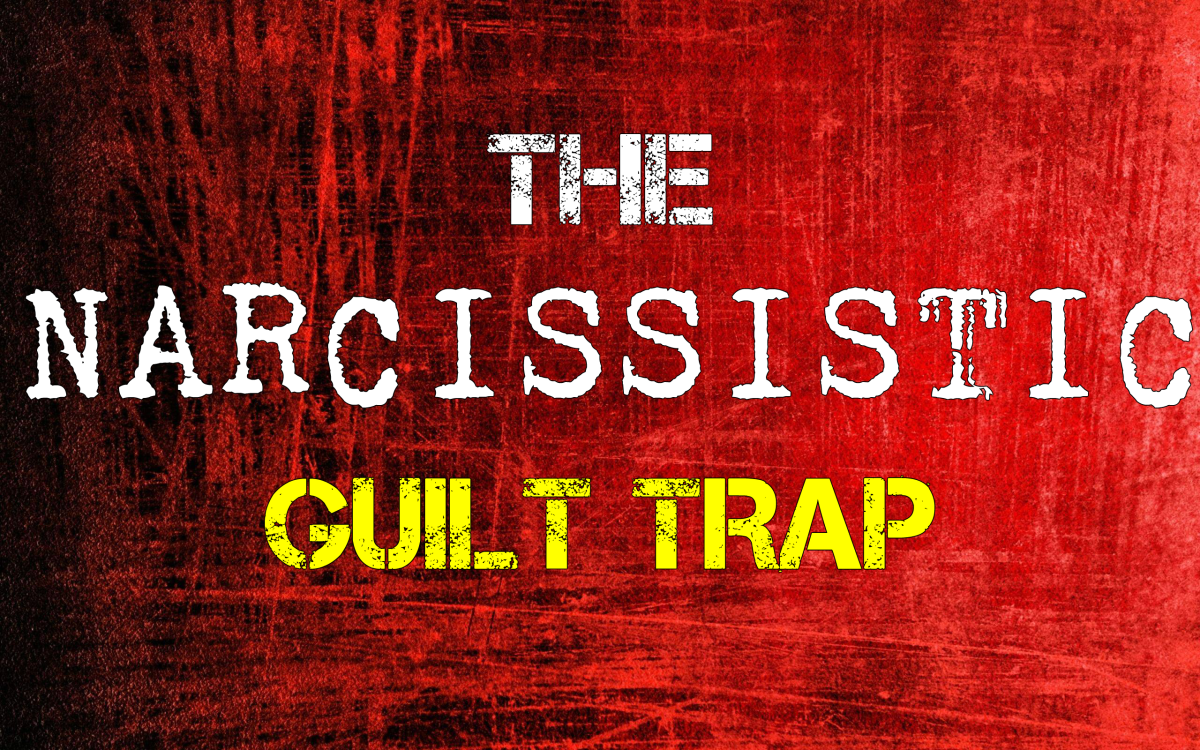 The Narcissistic Guilt Trap