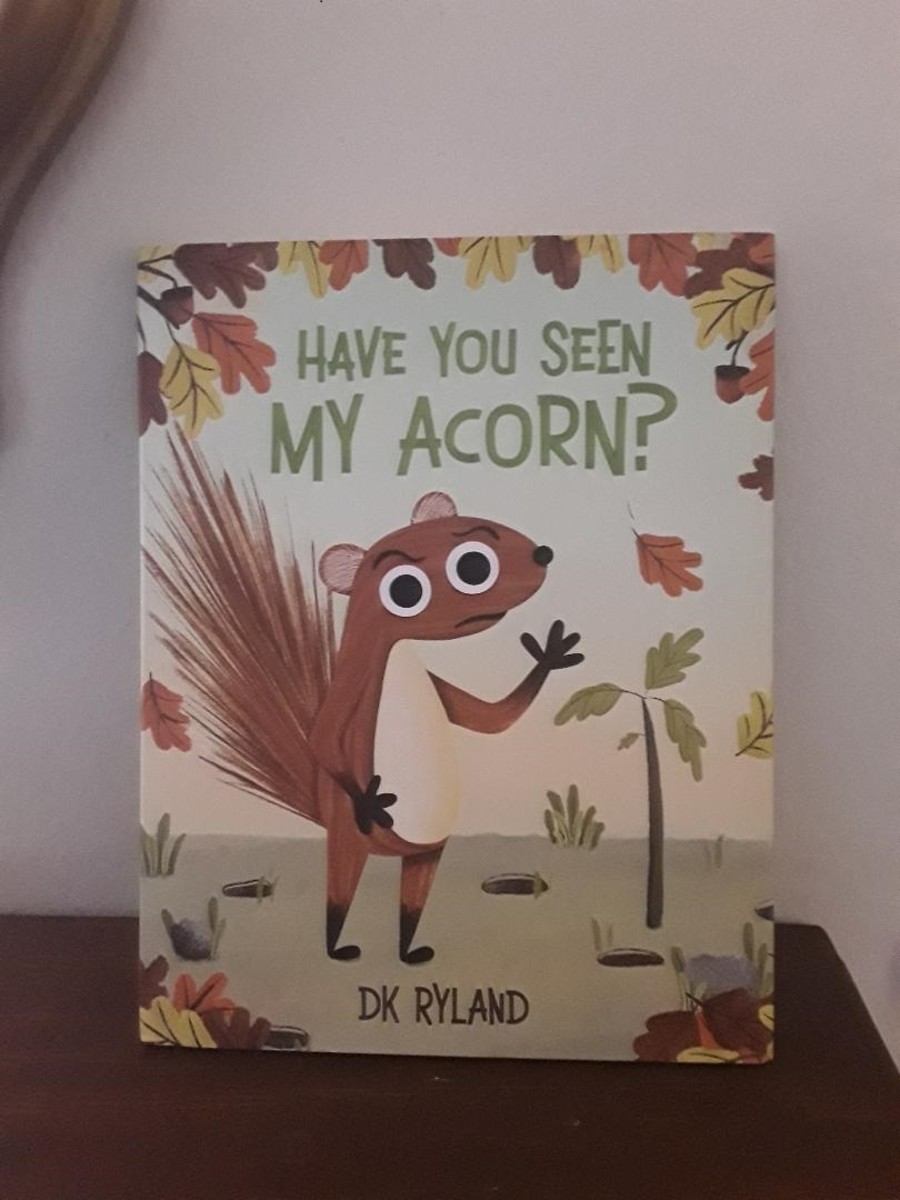 Where is Squirrel's Acorn? Squirrel Learns What an Acorn Becomes in Hilarious Picture Book