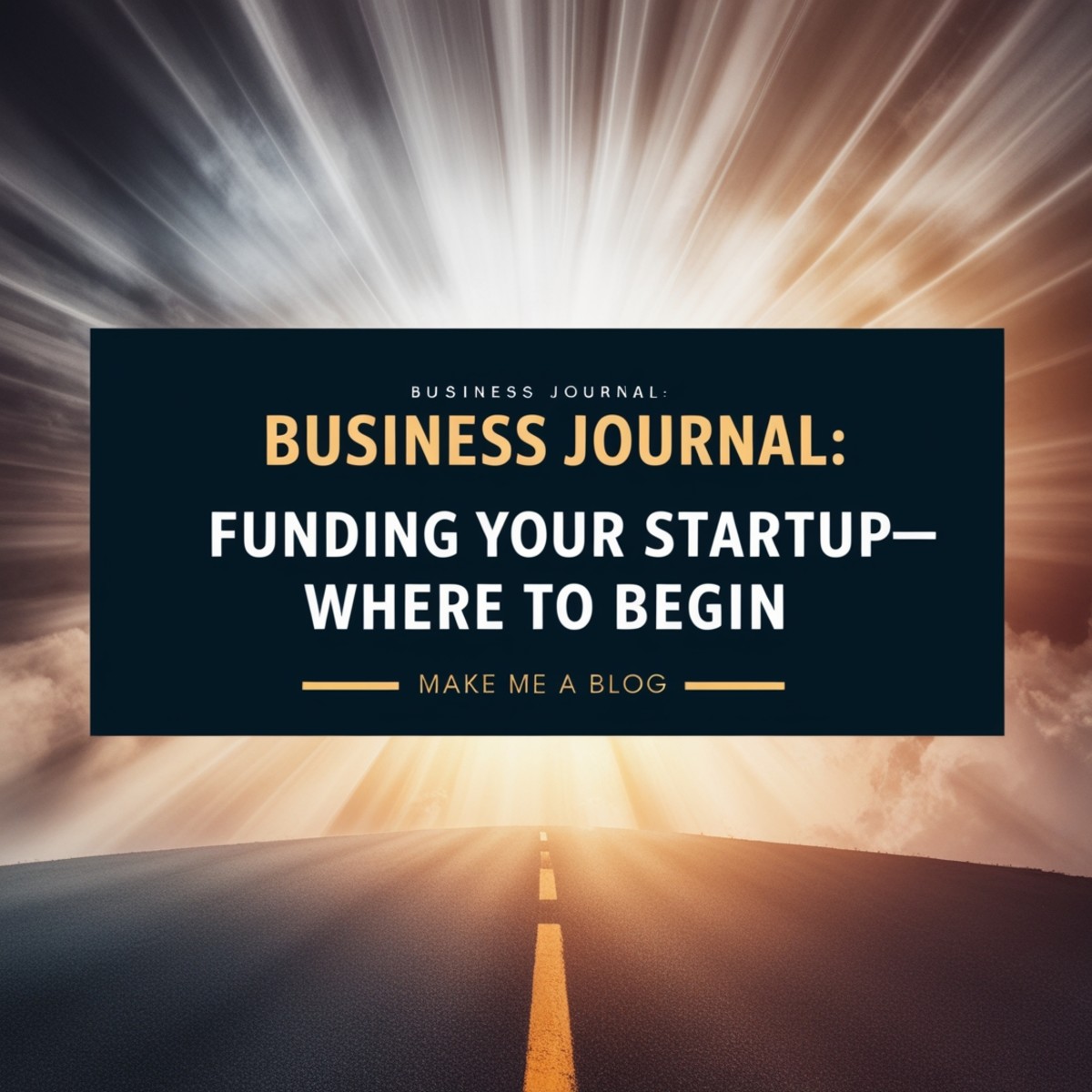 Business Journal: Funding Your Startup—Where to Begin - HubPages