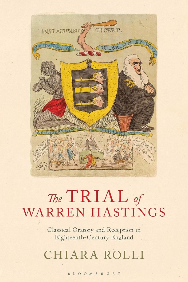 The Trial of Warren Hastings: Classical Oratory and Reception in 18th Century England Review