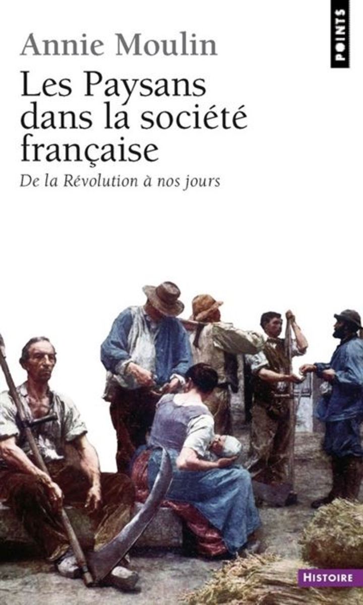 Les Paysans Dans La Société Française. De La Révolution À Nos Jours Review