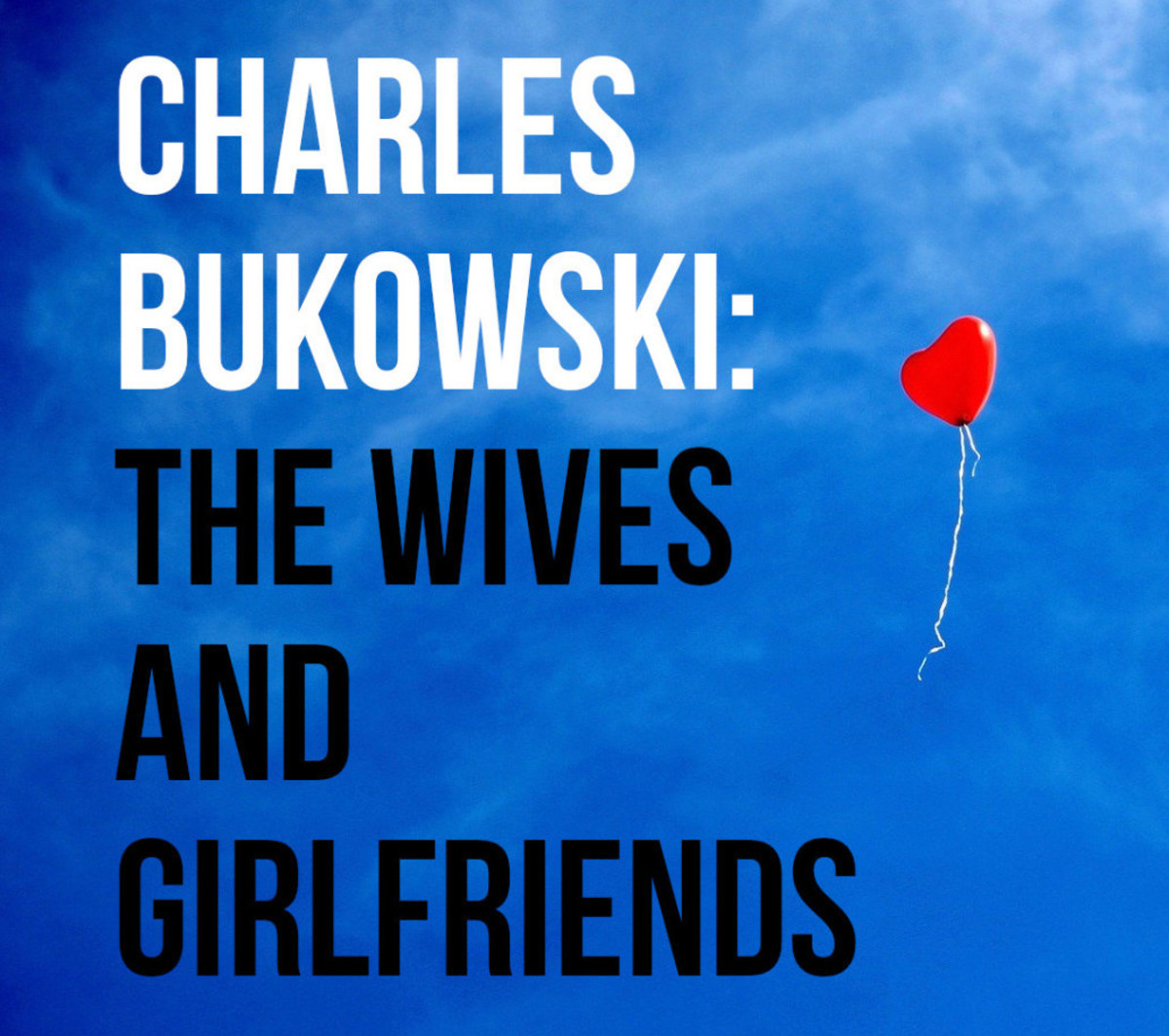 The Wives and Girlfriends of Charles Bukowski