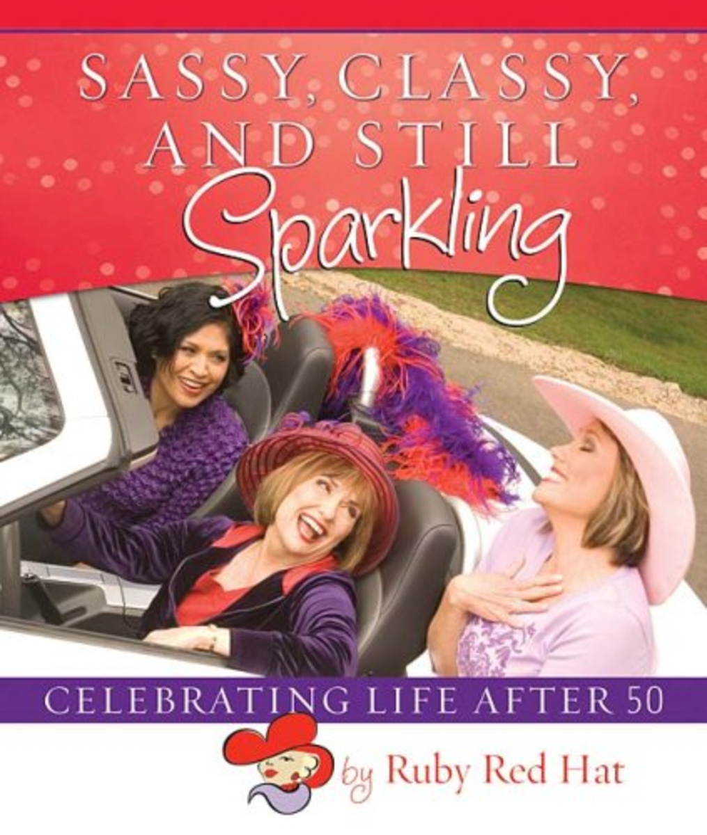 Sassy, Classy, & Still Sparkling ~ Celebrating Life after 50