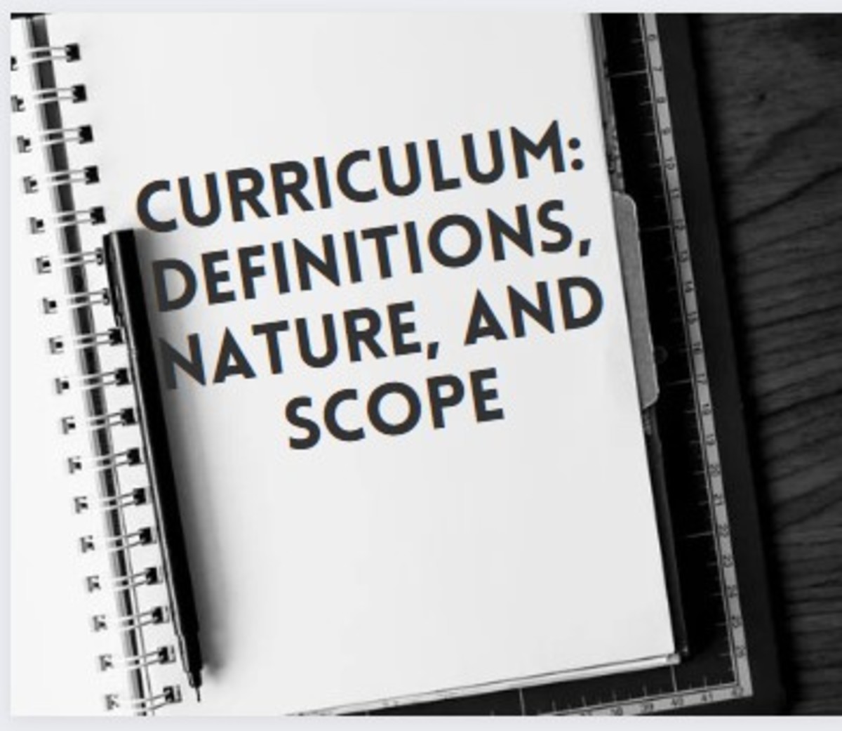 Curriculum: Definitions, Nature, and Scope