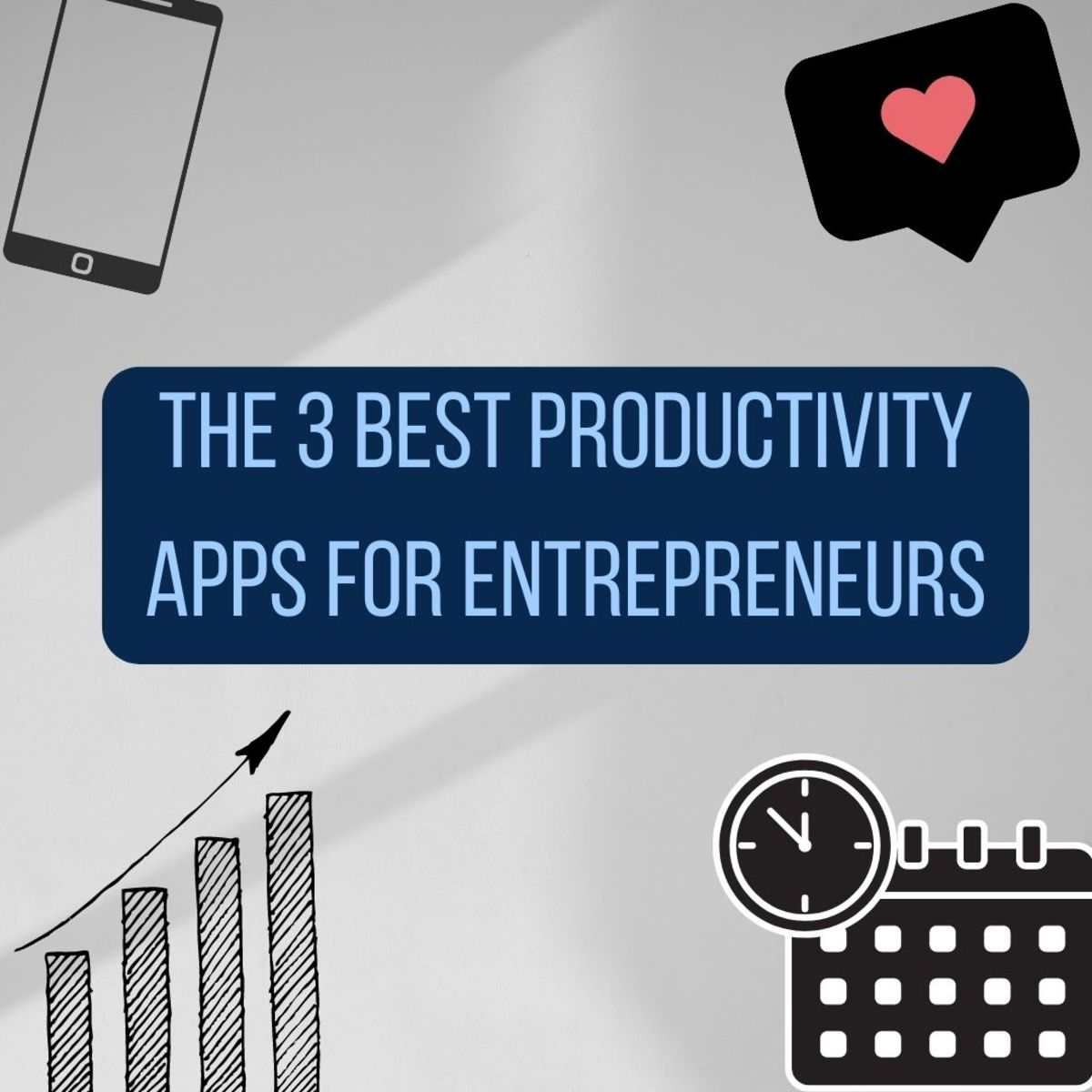 The 3 Best Productivity Apps for Entrepreneurs and Remote Work