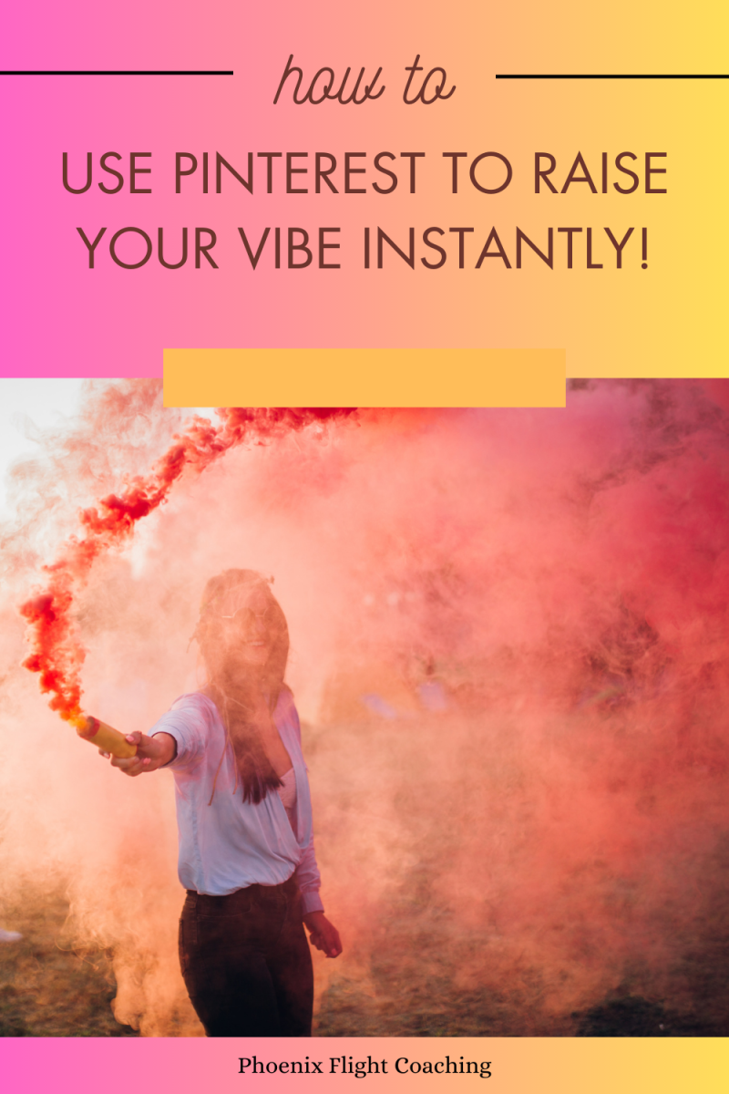 How to Use Pinterest to Raise Your Vibe Instantly
