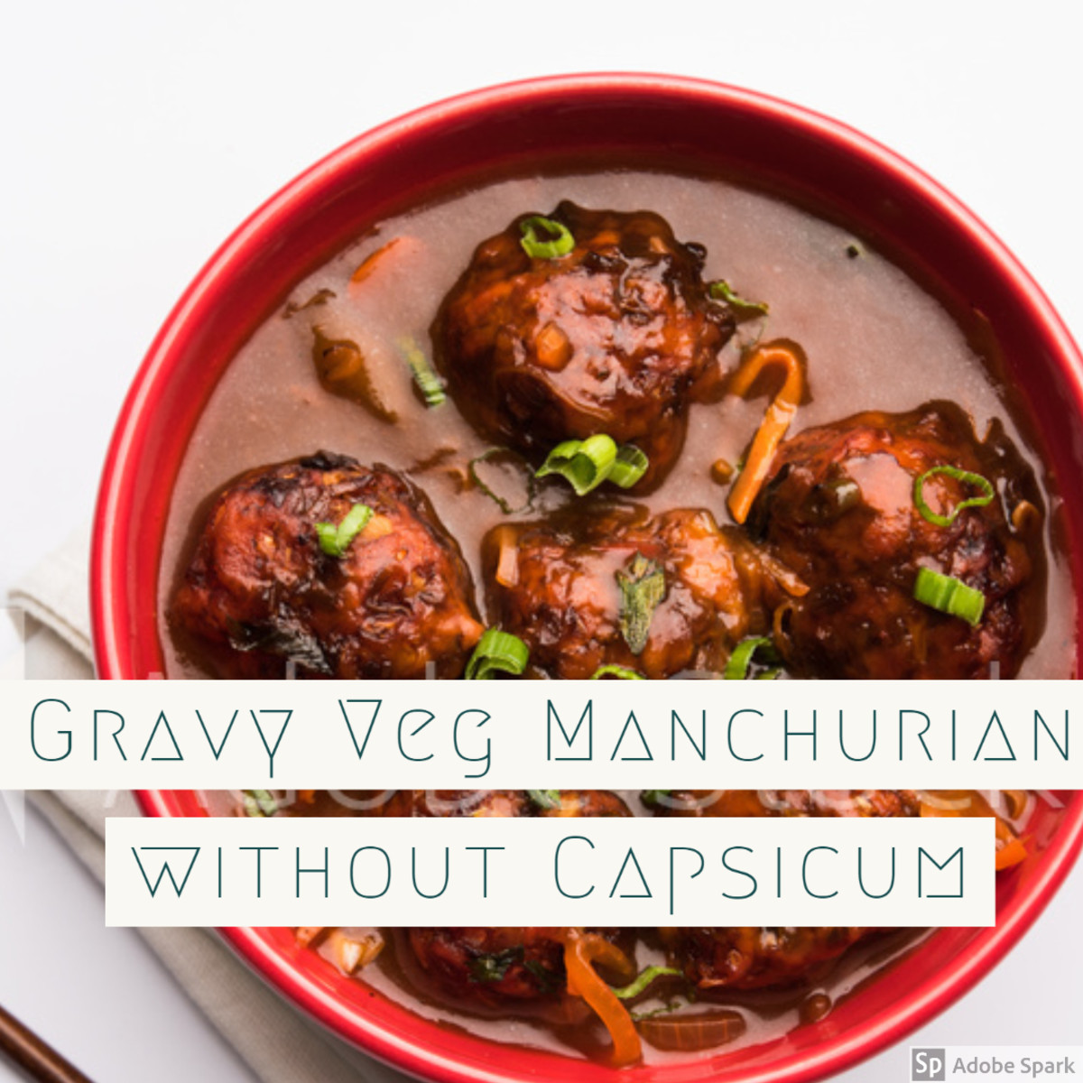 Restaurant Style Gravy Veg Manchurian Recipe Without Capsicum.