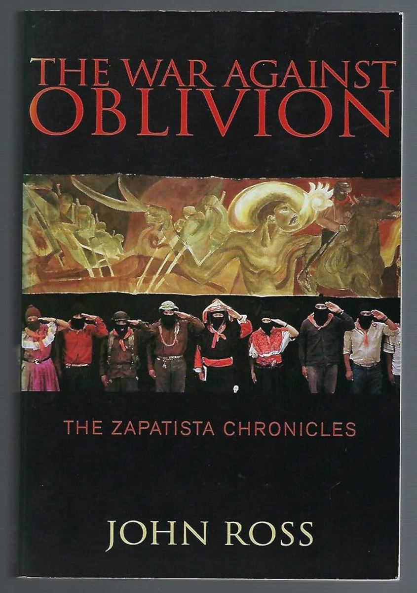 The War Against Oblivion: The Zapatista Chronicles Review