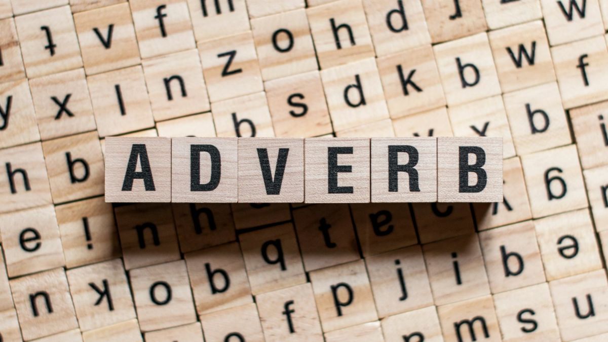 The 8 Different Kinds of Adverbs: Definitions and Examples