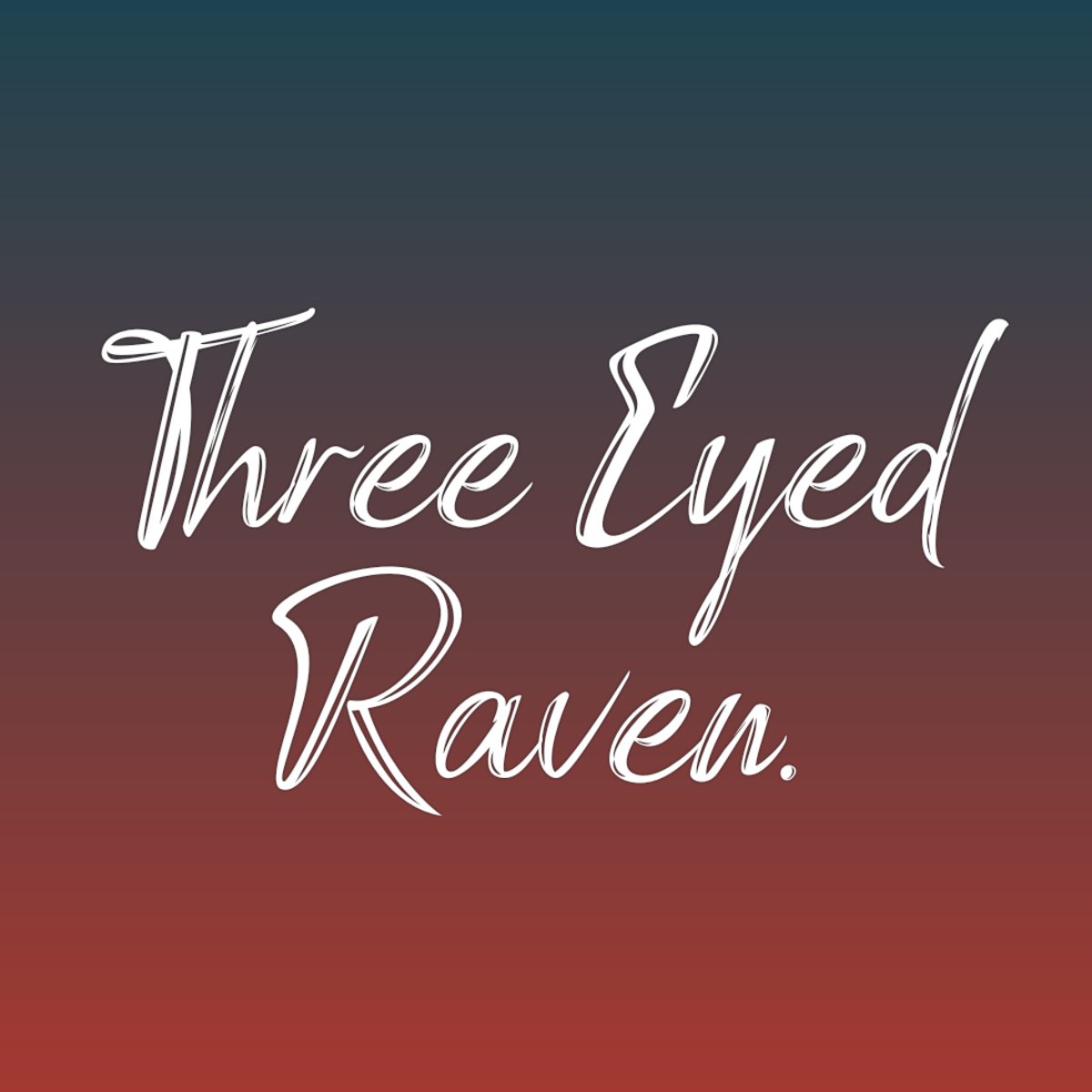 The Three Eyed Raven.