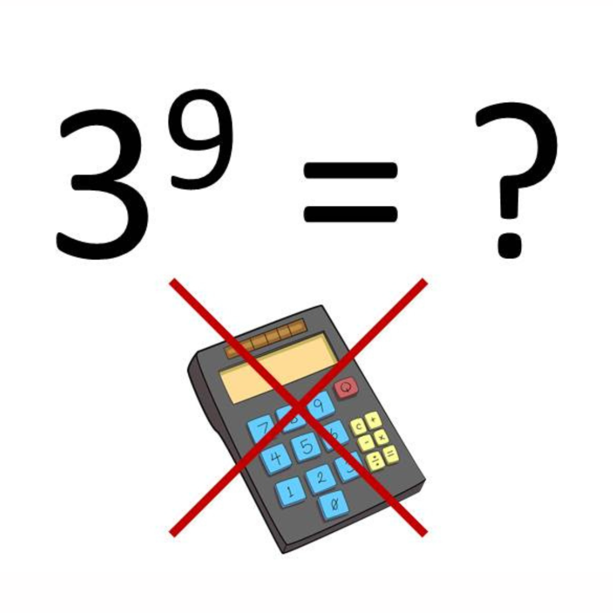 How To Find 3^9 Without Using a Calculator - Number Problems