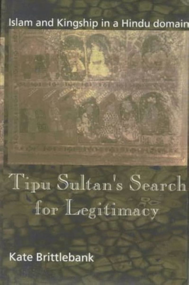 Tipu Sultan: The Search for Legitimacy Review