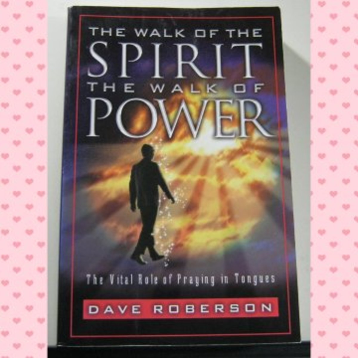 The Walk of the Spirit the Walk of Power by Dave Roberson #4 Book Review
