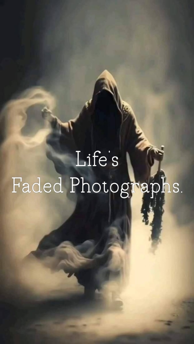 Life's Faded Photographs.