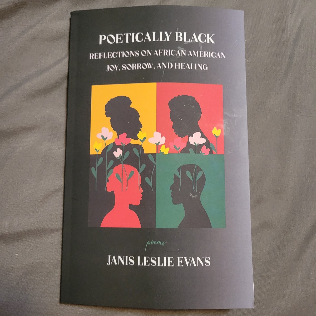 Poetry Spotlight: Poetically Black - a Book of Poems by Janis Leslie Evans
