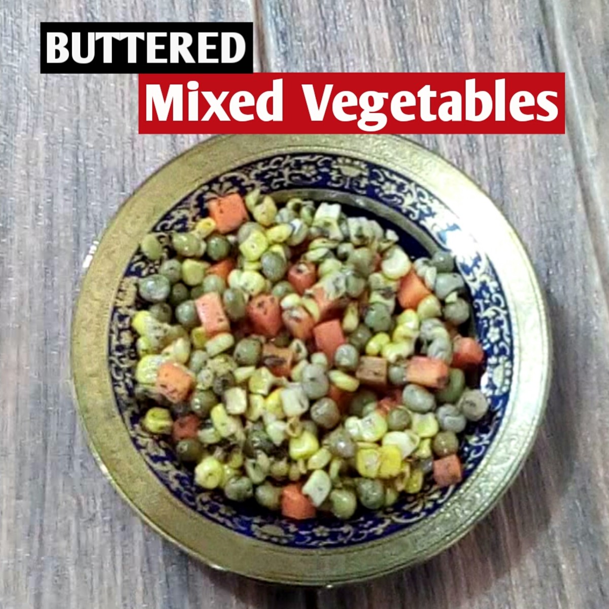 How to Make Buttered Mixed Vegetables