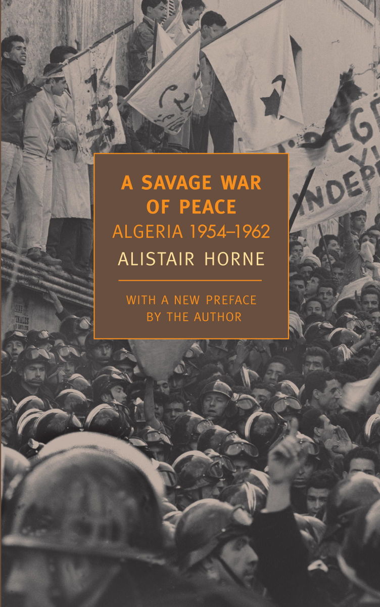 A Savage War of Peace: Algeria, 1954-1962 Review