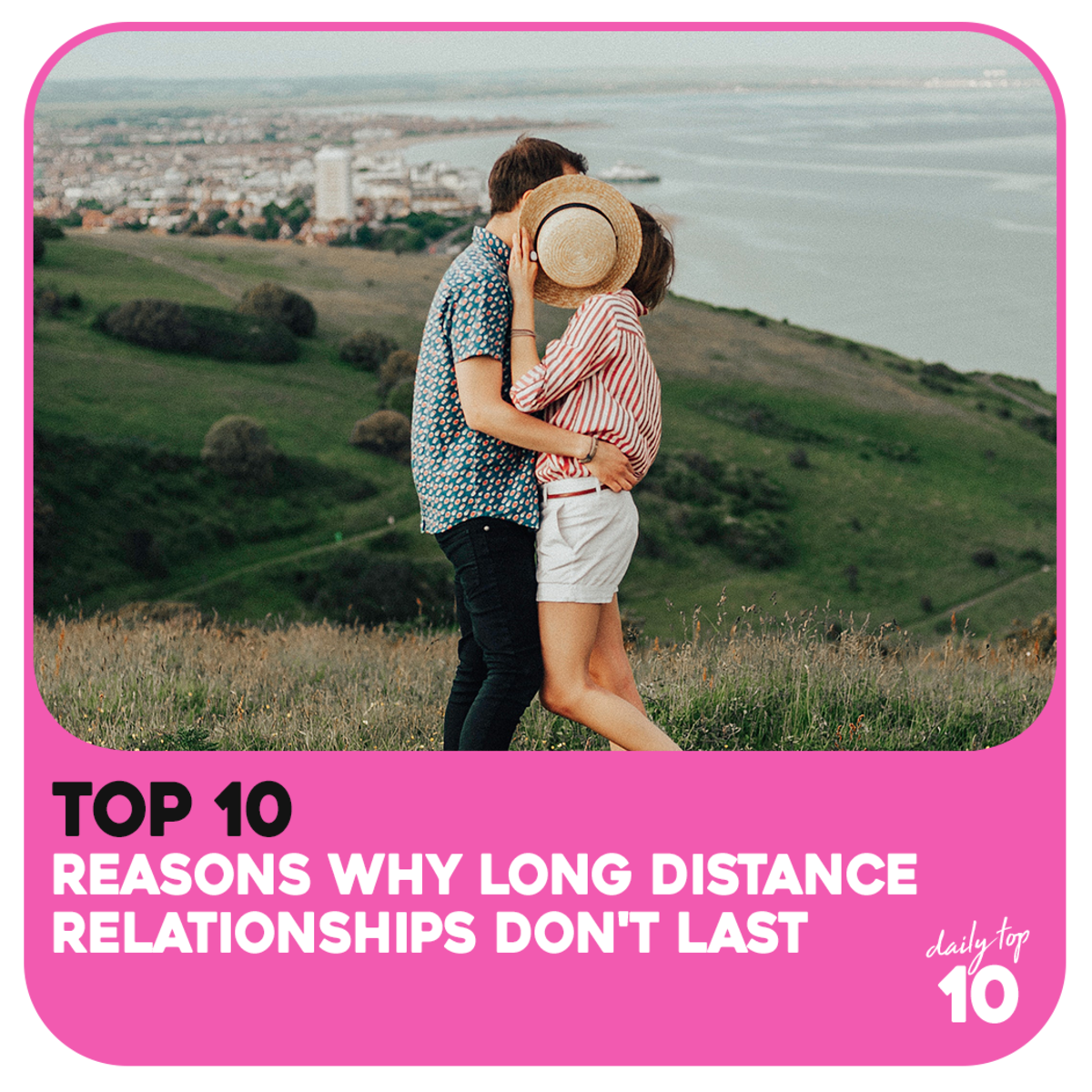 Top 10 Reasons Why Long Distance Relationships Don't Last and How to Avoid Them