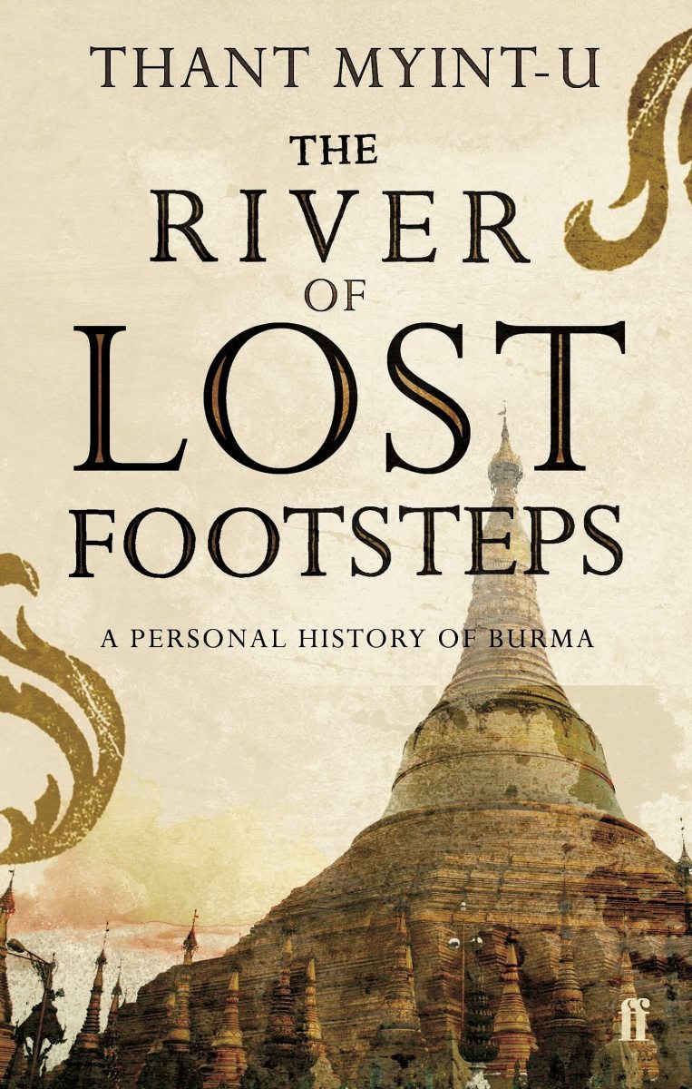 The River of Lost Footsteps: A Personal History of Burma Review