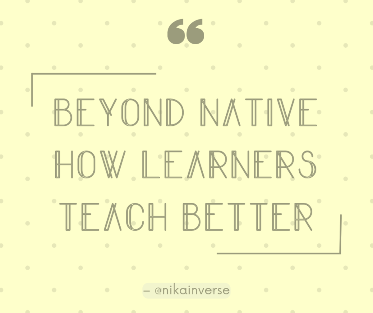 Beyond Native: How Learners Teach Better