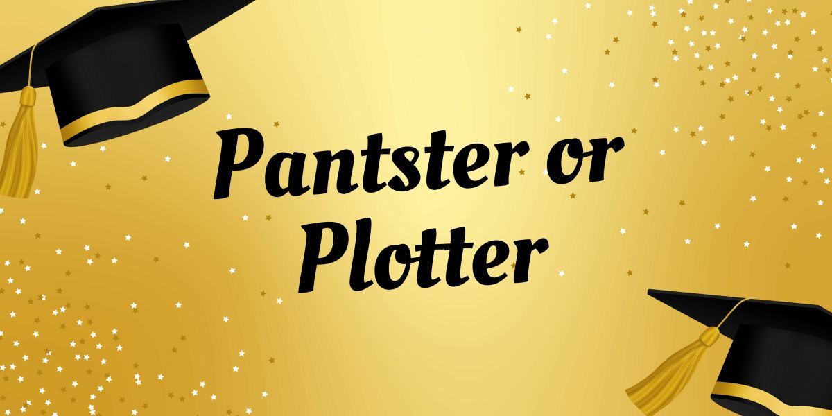 Choose Between Being a Pantster or Plotter