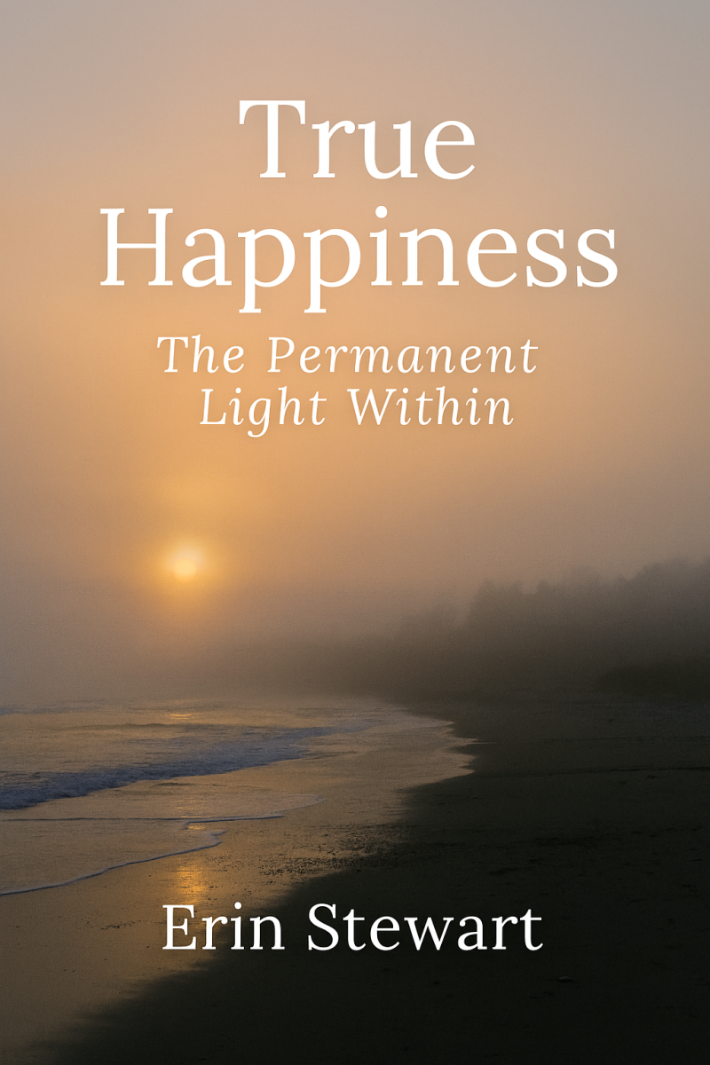 True Happiness: The Permanent Light Within