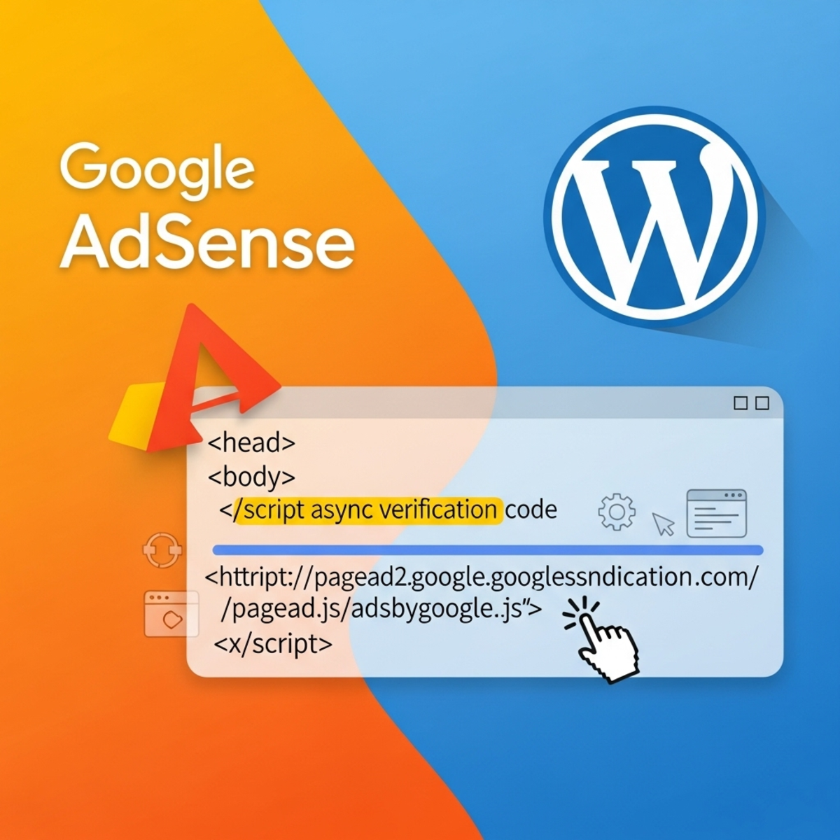 AdSense Code Not Showing in WordPress Header? Quick Fixes to Get Approved Fast