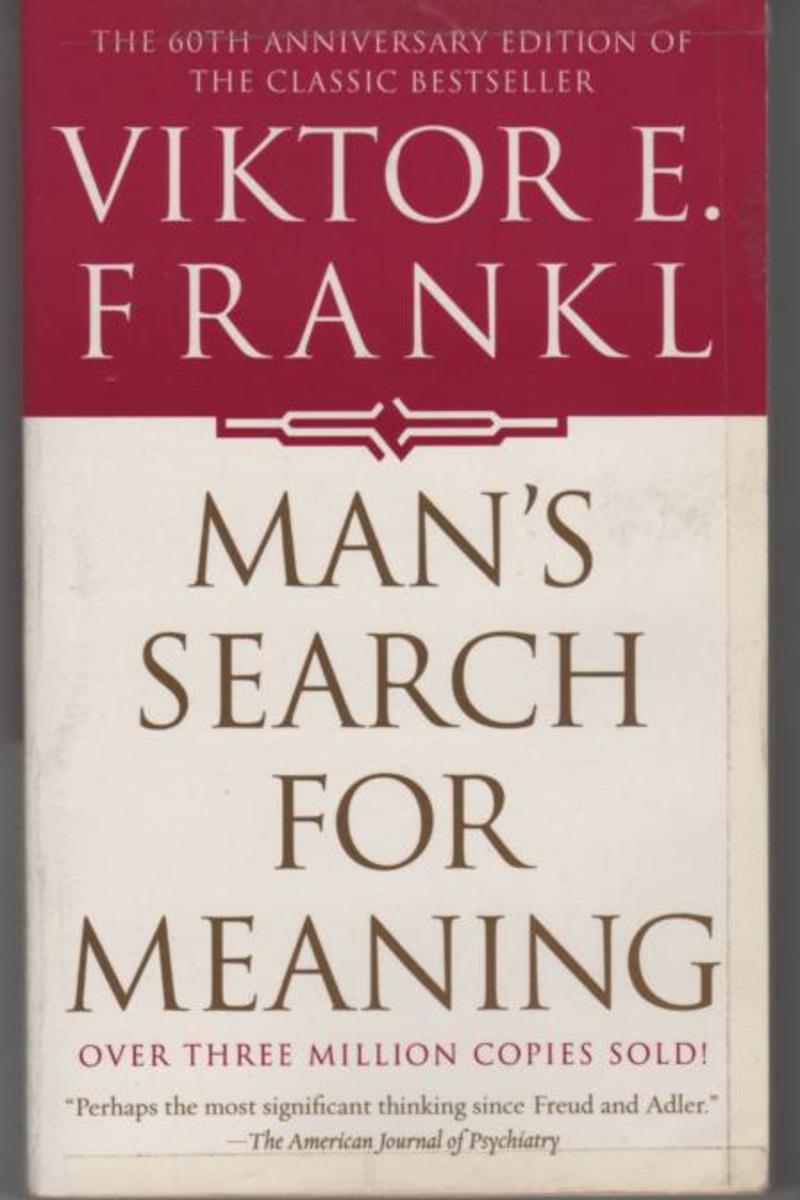 Man's Search For Meaning by Viktor E. Frankl