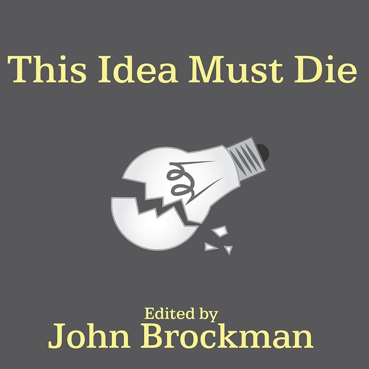 This Idea Must Die: An Assassination List for Scientific Dogma